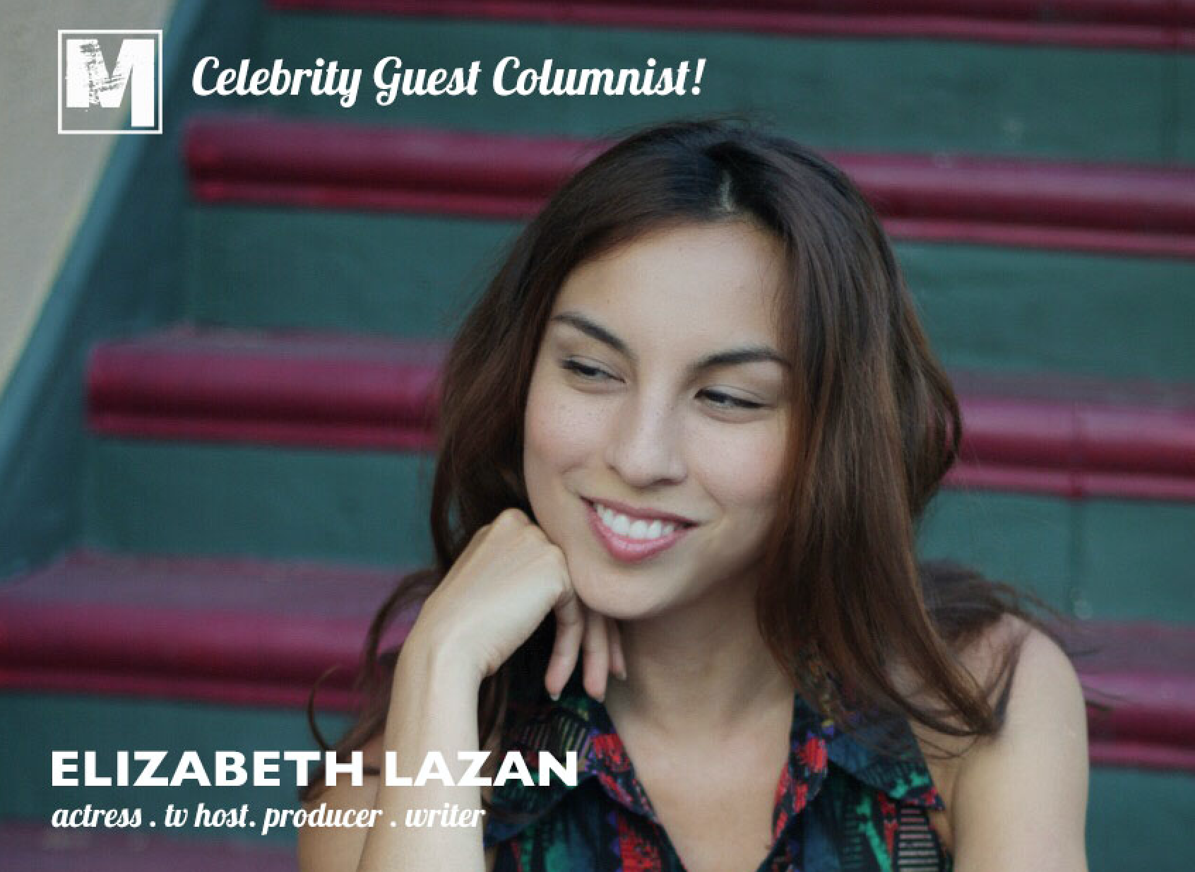 Metropolitant’s Guest Celebrity Columnist – Elizabeth Lazan
